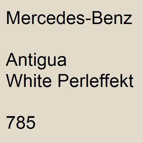 Mercedes-Benz, Antigua White Perleffekt, 785.